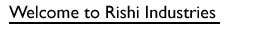 Welcome to Rishi Industries - Leaders in Scaffoldings Manufacturing